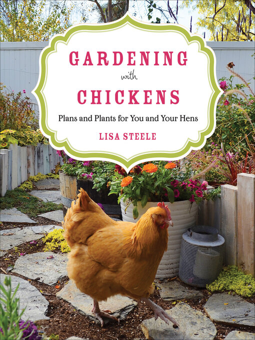 Title details for Gardening with Chickens by Lisa Steele - Available